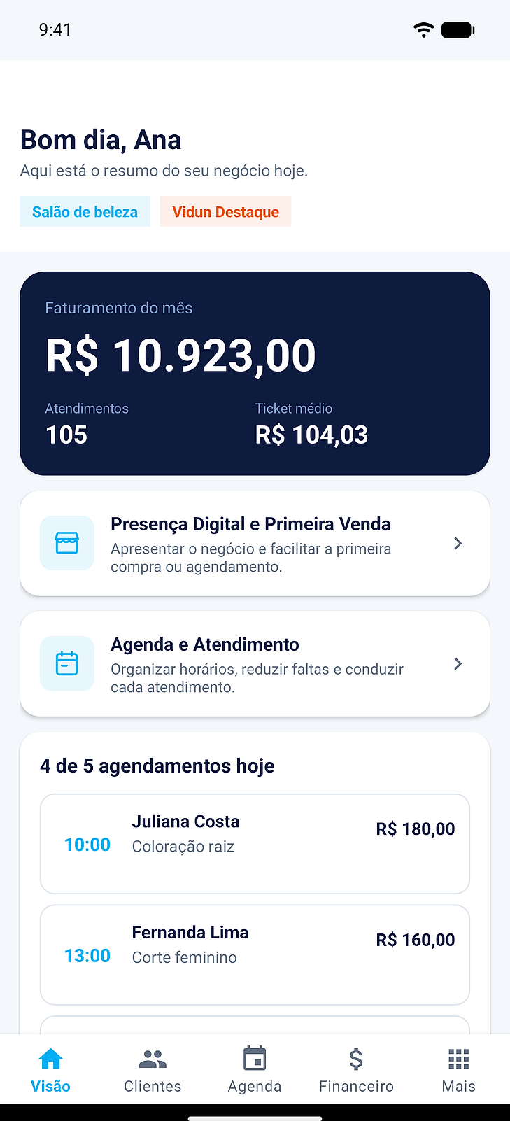 A tela Visão do app Vidun num celular: o faturamento do mês, os atendimentos, o ticket médio e o próximo atendimento do dia.